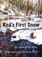 Red's First Snow di Glenn E Miller edito da Corn Crib Publishing