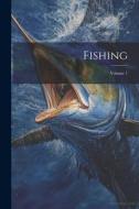 Fishing; Volume 1 di Anonymous edito da LEGARE STREET PR
