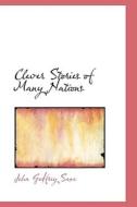 Clever Stories Of Many Nations di John Godfrey Saxe edito da Bibliolife