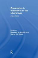 Economists in Parliament in the Liberal Age di Marco E. L. Guidi edito da Taylor & Francis Ltd