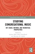 Studying Congregational Music edito da Taylor & Francis Ltd