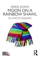 Errol John's Moon on a Rainbow Shawl di Lynette Goddard edito da Taylor & Francis Ltd