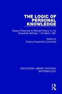 The Logic of Personal Knowledge edito da Taylor & Francis Ltd