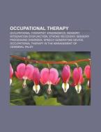 Occupational therapy di Books Llc edito da Books LLC, Reference Series