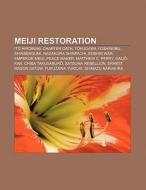 Meiji Restoration di Books Llc edito da Books LLC, Reference Series