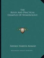The Rules and Practical Examples of Numerology di Sheikh Habeeb Ahmad edito da Kessinger Publishing