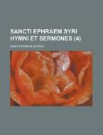 Sancti Ephraem Syri Hymni Et Sermones (4) di United States General Accounting, Saint Ephraem edito da Rarebooksclub.com