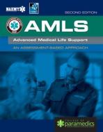 AMLS United Kingdom: Advanced Medical Life Support di NAEMT National Assn of Emergency Medical Technicians edito da Jones and Bartlett Publishers, Inc