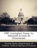Fmc Lexington Camp edito da Bibliogov
