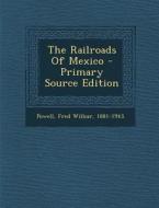 The Railroads of Mexico edito da Nabu Press