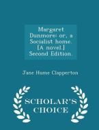 Margaret Dunmore di Jane Hume Clapperton edito da Scholar's Choice