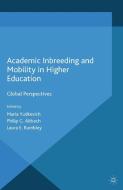 Academic Inbreeding and Mobility in Higher Education di Maria Yudkevich, Philip G. Altbach, Laura E. Rumbley edito da Palgrave Macmillan