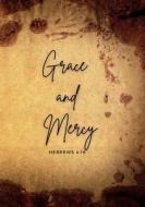 Grace and mercy Hebrews 4 di Nia Faith Love edito da Lulu.com