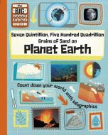 Seven Quintillion, Five Hundred Quadrillion Grains of Sand on Planet Earth di Paul Rockett edito da RAINTREE