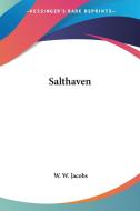 Salthaven di W. W. Jacobs edito da Kessinger Publishing Co