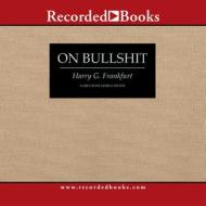 On Bullshit di Harry G. Frankfurt edito da Recorded Books