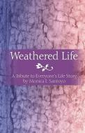 Weathered Life di #Santoyo,  Monica edito da Publishamerica