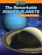 Stem: The Remarkable Ringed Planets: Problem Solving with Variables (Grade 6) di Angela Davids edito da TEACHER CREATED MATERIALS