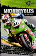 Motorcycles: The Ins and Outs of Superbikes, Choppers, and Other Motorcycles di Jeff C. Young edito da Capstone