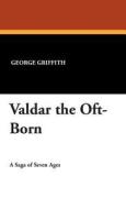 Valdar the Oft-Born di George Griffith edito da Wildside Press