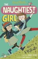 The Naughtiest Girl: Naughtiest Girl Helps A Friend di Anne Digby edito da Hachette Children's Group