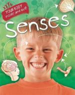 Your Body: Inside and Out: Senses di Angela Royston edito da Hachette Children's Group