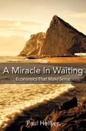 A Miracle in Waiting di Paul Hellyer edito da AUTHORHOUSE