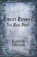 Street Rhymes di Kelvin Morton edito da America Star Books