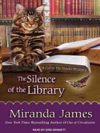 The Silence of the Library di Miranda James edito da Tantor Audio