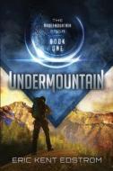 Undermountain: The Undermountain Saga di Eric Kent Edstrom edito da Createspace