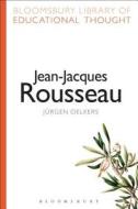 Jean-Jacques Rousseau di Jurgen Oelkers edito da BLOOMSBURY ACADEMIC