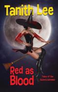 Red as Blood di Tanith Lee edito da Wildside Press