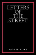 Letters of the Street di Jasper Elias edito da Partridge India