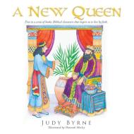 A New Queen di Judy Byrne edito da AUTHORHOUSE
