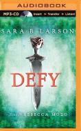 Defy di Sara B. Larson edito da Scholastic on Brilliance Audio