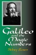 Galileo and the Magic Numbers di Sidney Rosen edito da OPEN ROAD MEDIA TEEN & TWEEN