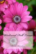 Wind and Fall Leaves di Dorita Lynn Kornelsen edito da Createspace