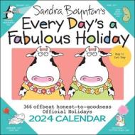 Sandra Boynton's Every Day's A Fabulous Holiday 2024 Wall Calendar di Sandra Boynton edito da Andrews McMeel Publishing