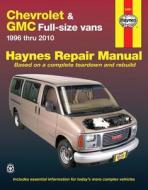 Chevrolet Express & GMC Automotive Repair Manual di Mike Stubblefield, John H Haynes edito da Haynes Manuals Inc