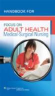 Handbook For Focus On Adult Health di Linda Honan Pellico edito da Lippincott Williams And Wilkins