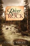 River Rock di David A. Wright edito da XULON PR