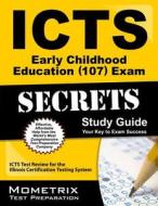 ICTS Early Childhood Education (107) Exam Secrets, Study Guide: ICTS Test Review for the Illinois Certification Testing System edito da Mometrix Media LLC