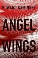 Angel Wings di Howard Kaminsky edito da Amazon Publishing