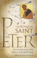 Bones of St Peter, The di John E. Walsh edito da Sophia Institute Press