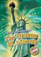 The Statue of Liberty di Mari C. Schuh edito da BELLWETHER MEDIA