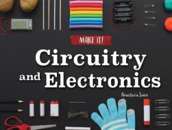 Circuitry and Electronics di Anastasia Suen edito da ROURKE EDUC MEDIA