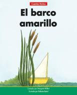 El Barco Amarillo=the Yellow Boat di Margaret Hillert edito da NORWOOD HOUSE PR