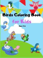 Birds Coloring Book For Kids Ages 3-6 di Harriete Fuzz Harriete edito da Gavrilut Laurentiu