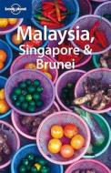 Malaysia Singapore And Brunei di Simon Richmond edito da Lonely Planet Publications Ltd