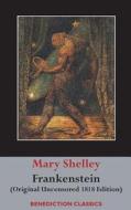 Frankenstein; or, The Modern Prometheus di Mary Wollstonecraft Shelley edito da Benediction Classics